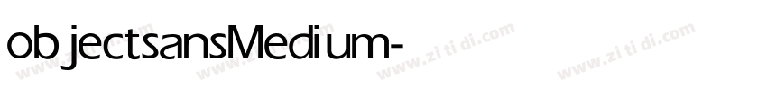 objectsans Medium字体转换